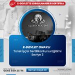 Tünel İşçisi Sertifika Kursu Eğitimi Seviye 3